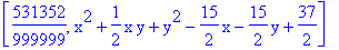 [531352/999999, x^2+1/2*x*y+y^2-15/2*x-15/2*y+37/2]